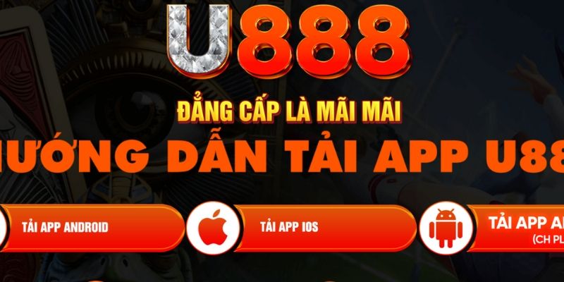 Vài vấn đề cần chú ý để tải app U888 thành công 